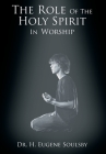 The Role Of The Holy Spirit In Worship By H. Eugene Soulsby Cover Image