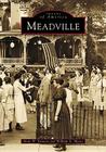 Meadville (Images of America) By Anne W. Stewart, William B. Moore Cover Image