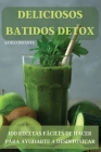 Deliciosos Batidos Detox By Saulo Infante Cover Image
