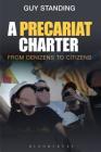 A Precariat Charter: From Denizens to Citizens Cover Image
