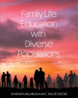 Family Life Education with Diverse Populations By Sharon M. Ballard (Editor), Alan Taylor (Editor) Cover Image