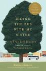 Riding the Bus with My Sister: A True Life Journey By Rachel Simon Cover Image