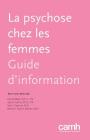 La Psychose Chez Les Femmes: Guide d'Information Cover Image