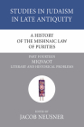 A History of the Mishnaic Law of Purities, Part 15 (Studies in Judaism in Late Antiquity #15) By Jacob Neusner (Editor) Cover Image