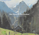 Ken Howard's Switzerland: In the Footsteps of Turner By Ken Howard (Artist) Cover Image