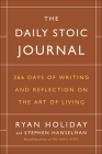 The Daily Stoic Journal: 366 Days of Writing and Reflection on the Art of Living Cover Image