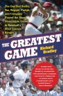 The Greatest Game: The Day that Bucky, Yaz, Reggie, Pudge, and Company Played the Most Memorable Game in Baseball's Most Intense Rivalry By Richard Bradley Cover Image
