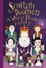 Scottish Women: A Very Peculiar History(tm) Cover Image
