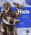Hielo. Vida En El Frio Polar By Rosalyn Wade Cover Image
