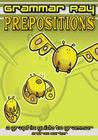 Prepositions (Grammar Ray: A Graphic Guide to Grammar) By Andrew Carter Cover Image