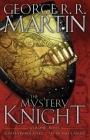 The Mystery Knight: A Graphic Novel By George R. R. Martin, Ben Avery (Adapted by), Mike S. Miller (Illustrator) Cover Image