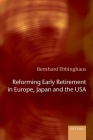 Reforming Early Retirement in Europe, Japan and the USA By Bernhard Ebbinghaus Cover Image