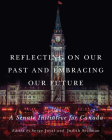Reflecting on Our Past and Embracing Our Future: A Senate Initiative for Canada By Serge Joyal (Editor), Judith Seidman (Editor) Cover Image