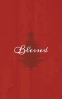 Blessed: A Red Hardcover Decorative Book for Decoration with Spine Text to Stack on Bookshelves, Decorate Coffee Tables, Christ Cover Image