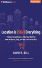 Location Is (Still) Everything: The Surprising Influence of the Real World on How We Search, Shop, and Sell in the Virtual One Cover Image