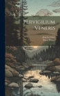 Pervigilium Veneris By Jean Le Clerc, Pierre Pithou Cover Image