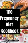 The Pregnancy Diet Cookbook Cover Image
