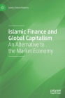 Islamic Finance and Global Capitalism: An Alternative to the Market Economy Cover Image