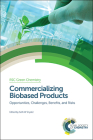Commercializing Biobased Products: Opportunities, Challenges, Benefits, and Risks (Green Chemistry #43) Cover Image