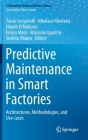 Predictive Maintenance in Smart Factories: Architectures, Methodologies, and Use-Cases By Tania Cerquitelli (Editor), Nikolaos Nikolakis (Editor), Niamh O'Mahony (Editor) Cover Image