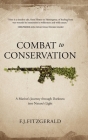 Combat to Conservation: A Marine's Journey through Darkness into Nature's Light Cover Image