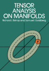 Tensor Analysis on Manifolds (Dover Books on Mathematics) By Richard L. Bishop, Samuel I. Goldberg Cover Image