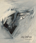 Jay Defeo: Chiaroscuro By Jay Defeo (Contribution by), John Yau (Text by (Art/Photo Books)) Cover Image