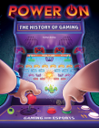 Power On: The History of Gaming By Kaitlyn Duling Cover Image