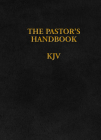 The Pastor's Handbook KJV: Instructions, Forms and Helps for Conducting the Many Ceremonies a Minister  is Called Upon to Direct Cover Image