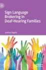 Sign Language Brokering in Deaf-Hearing Families Cover Image