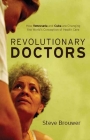 Revolutionary Doctors: How Venezuela and Cuba Are Changing the World's Conception of Health Care Cover Image