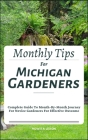 Monthly Tips For Michigan Gardeners: Complete Guide To Month-By-Month Journey For Novice Gardeners For Effective Outcome Cover Image