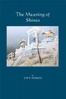 The Meaning of Shinto By J. W. T. Mason Cover Image