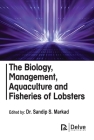 The Biology, Management, Aquaculture and Fisheries of Lobsters By Sandip S. Markad (Editor) Cover Image