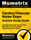 Cardiac/Vascular Nurse Exam Secrets: Cardiac/Vascular Nurse Test Review for the Cardiac/Vascular Nurse Exam Cover Image