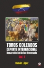 Toros Coleados: Deporte Internacional Desarrollo Histórico Venezuela Cover Image