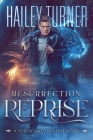 Resurrection Reprise: A Soulbound Universe Novel By Hailey Turner Cover Image