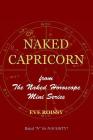 Naked Capricorn: from The Naked Horoscope Mini Series By Eve Roissy Cover Image