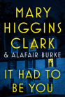 It Had to Be You (Under Suspicion) By Mary Higgins Clark, Alafair Burke Cover Image