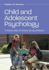 Child and Adolescent Psychology: Typical and Atypical Development By Stephen Von Tetzchner Cover Image