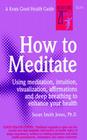 How to Meditate (Keats Good Health Guides) Cover Image