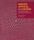 Woven Optical Illusions: Pattern and Design from Four to 24 Shafts Cover Image