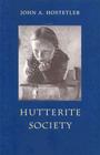 Hutterite Society By John A. Hostetler Cover Image