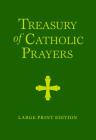 Treasury of Catholic Prayers Large Print (Catholic Treasury) Cover Image