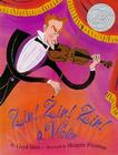 Zin! Zin! Zin! A Violin By Lloyd Moss, Marjorie Priceman (Illustrator) Cover Image