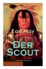 Der Scout (Abenteuer-Klassiker): Ein spannender Western - Reiseerlebniß in Mexico des 19. Jahrhunderts By Karl May Cover Image