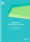 Advances in Infrastructure Finance Cover Image