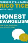Honest Evangelism: How to Talk about Jesus Even When It's Tough By Rico Tice, Carl Laferton (With), Don Carson (Foreword by) Cover Image