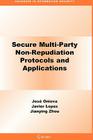 Secure Multi-Party Non-Repudiation Protocols and Applications (Advances in Information Security #43) By José a. Onieva, Jianying Zhou Cover Image