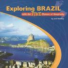 Exploring Brazil with the Five Themes of Geography (Library of the Western Hemisphere) By Jane Holiday Cover Image